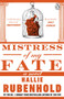 Mistress of My Fate : By the award-winning and Sunday Times bestselling author of THE FIVE by Hallie Rubenhold - Paperback