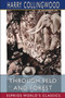 Through Veld and Forest (Esprios Classics) : Illustrated by Archibald Webb by Harry Collingwood - Paperback