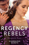 Regency Rebels: Scandalous Secrets : The Soldier's Dark Secret (Comrades in Arms) / the Soldier's Rebel Lover by Marguerite Kaye - Paperback