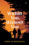 Within You, Without You by Sara O????????Donovan - Paperback Within You, Without You by Sara O????????Donovan - Paperback