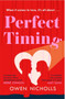 Perfect Timing : When it comes to love, does the timing have to be perfect? by Owen Nicholls - Paperback