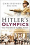 Hitler's Olympics : The 1936 Berlin Olympic Games by Christopher Hilton - Hardback