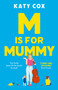 M is for Mummy by Katy Cox - Hardback