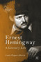 Ernest Hemingway : A Literary Life by Linda Wagner-Martin - Paperback