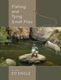 Fishing and Tying Small Flies by Ed Engle - Hardback