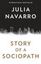 Story of a Sociopath : A novel by Julia Navarro - Paperback
