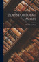 Plays for Poem-Mimes by Alfred Kreymborg - Hardback