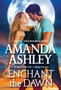 Enchant the Dawn by Amanda Ashley - Paperback