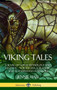 Viking Tales : A Book of Norse Mythology and Legends - Norwegian, Icelandic and Scandinavian Folklore (Hardcover) by Jennie Hall - Hardback