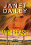 Whiplash : An Exciting & Thrilling Novel of Western Romantic Suspense?? by Janet Dailey - Paperback