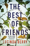 The Best of Friends by Lucinda Berry - Paperback