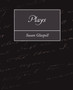 Plays by Glaspell Susan Glaspell - Paperback