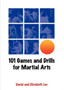 101 Games and Drills for Martial Arts by David Lee Kuo Cheun - Paperback