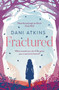 Fractured by Dani Atkins - Paperback