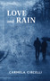 Love and Rain by Carmela Circelli - Paperback