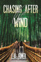 Chasing After the Wind by L.A Rimer - Paperback