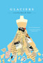 Glaciers by Alexis M. Smith - Paperback