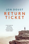 Return Ticket by Jon Doust - Paperback Return Ticket by Jon Doust - Paperback