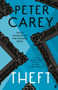 Theft: A Love Story by Peter Carey - Paperback