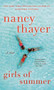 Girls of Summer : A Novel by Nancy Thayer - Paperback