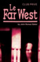 Le Far West by John Roman Baker - Hardback