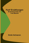 Funf Erzahlungen; Mit 28 Holzschnitten von Frans Masereel by Emile Verhaeren - Paperback