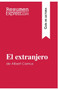 El extranjero de Albert Camus (Guia de lectura) : Resumen y analisis completo by Resumenexpress - Paperback