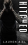 Hitched : A Dark Hitchhiker Romance by Lauren Biel - Paperback