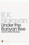 Under the Banyan Tree and Other Stories by R.K. Narayan - Paperback