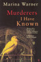 Murderers I Have Known by Marina Warner - Paperback