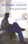 This Quiet Dust by William Styron - Paperback