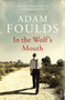 In the Wolf's Mouth by Adam Foulds - Paperback