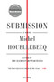 Submission : A Novel by Michel Houellebecq - Paperback