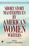 Short Story Masterpieces by American Women Writers by Clarence Strowbridge - Paperback