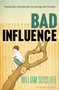 Bad Influence by Mr William Sutcliffe - Paperback