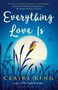 Everything Love Is by Claire King - Paperback