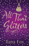 All That Glitters by Ilana Fox - Paperback