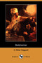Belshazzar (Dodo Press) by Sir H Rider Haggard - Paperback