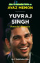 Yuvraj Singh : Powerful Elegance by Ayaz Memon - Paperback