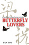 Butterfly Lovers : A Tale of the Chinese Romeo and Juliet by Fan Dai - Paperback