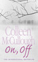On, Off by Colleen McCullough - Paperback