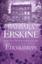 Encounters by Barbara Erskine - Paperback