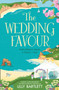 The Wedding Favour : Book 3 by Lilly Bartlett - Paperback