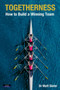 Togetherness : How to Build a Winning Team by Matt Slater - Paperback