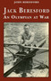 Jack Beresford : an Olympian at war by John Beresford - Hardback