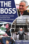 The Boss : My Memories of Spurs Managers From Bill Nicholson to Jose Mourinho by Harry Harris - Paperback