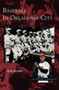 Baseball in Oklahoma City by Bob Burke - Hardback