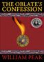 The Oblate's Confession by William Peak - Hardback