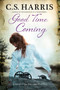 Good Time Coming by C.S. Harris - Hardback