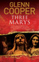 Three Marys by Glenn Cooper - Hardback